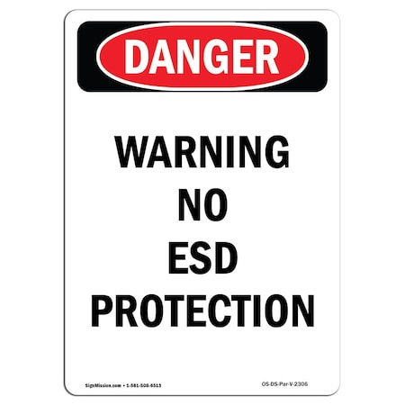 OSHA Danger Sign, Warning No ESD Protection, 24in X 18in Rigid Plastic